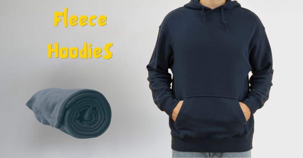 Fleece fabric for the best hoodie.