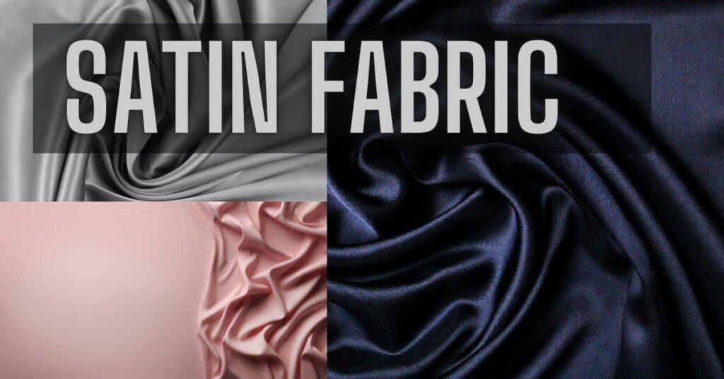 Three examples of satin fabric showcasing its glossy texture in gray, pink, and navy colors with the text 'Satin Fabric' overlay.