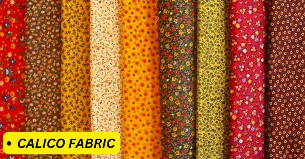 THE SWATCHES OF CALICO FABRIC