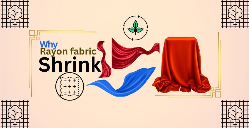 Graphic illustrating the reasons why rayon fabric shrinks, featuring colorful fabric swatches and icons related to fabric care. " rayon fabric shrinkage