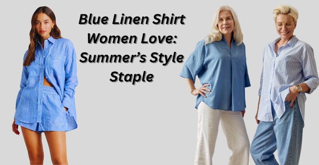 A woman wearing a stylish blue linen shirt, perfect for summer fashion.