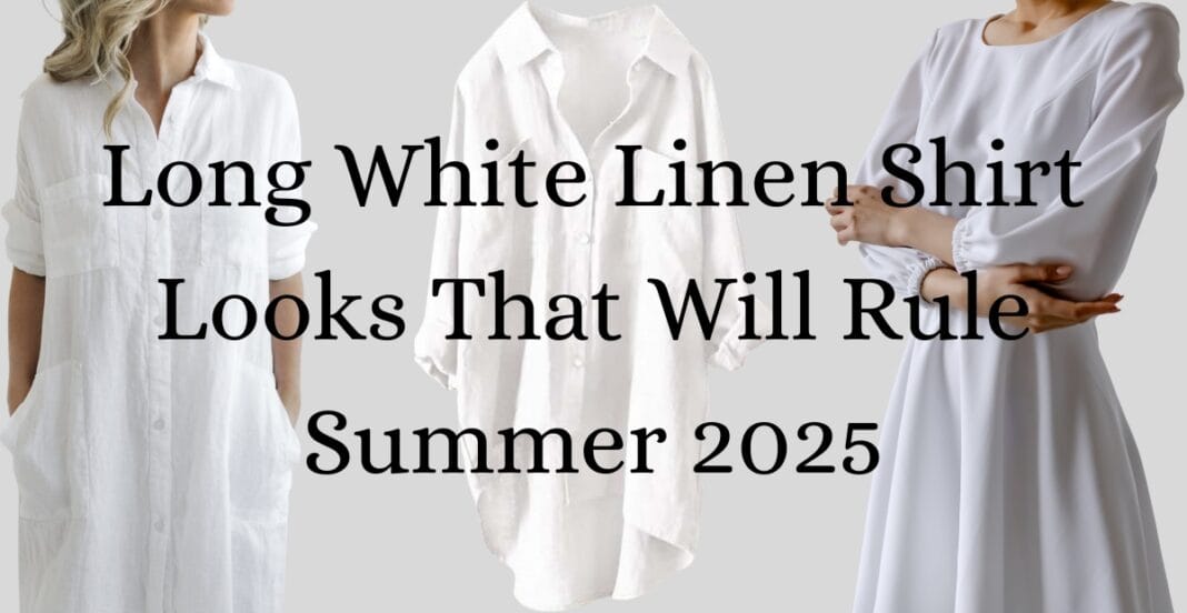 Three stylish women wear different long white linen shirts, showcasing trending summer fashion for 2025.