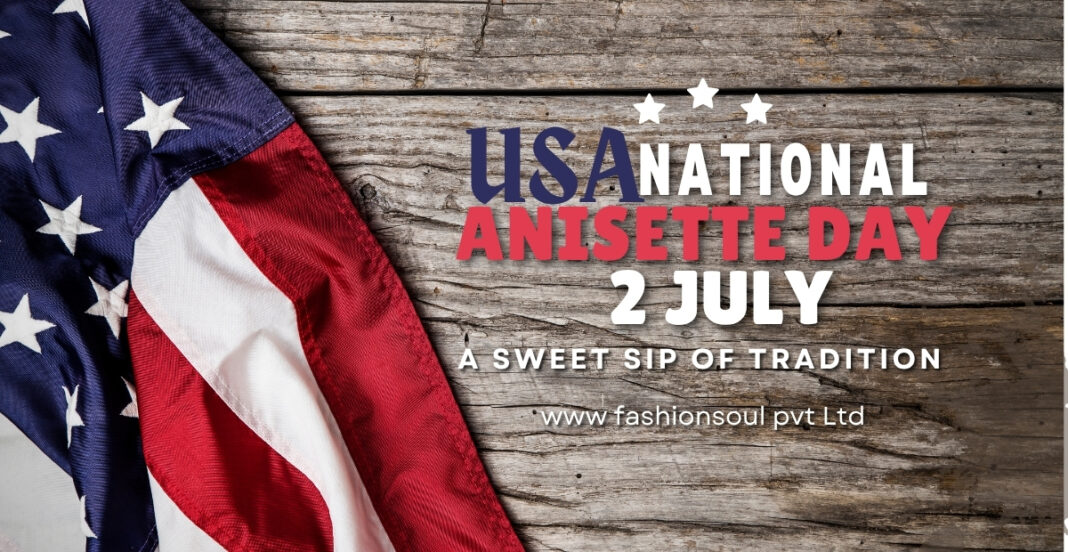 A patriotic-themed graphic for USA National Anisette Day with a rustic wooden background, featuring the American flag on the left and bold text announcing the celebration on July 2nd, along with a tagline 