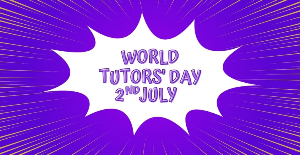 A vibrant purple background with radiating lines and a white, jagged speech bubble in the center containing the text "World Tutors' Day 2nd July" in purple, playful font.