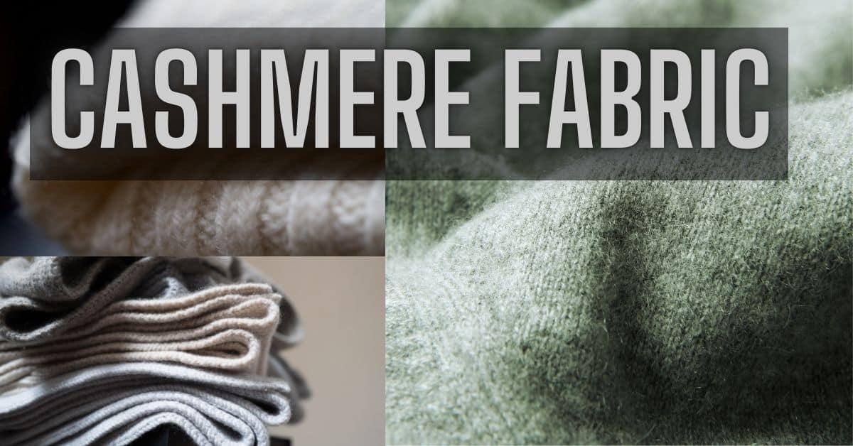 What is Cashmere Fabric? Properties, Uses, and Making Process