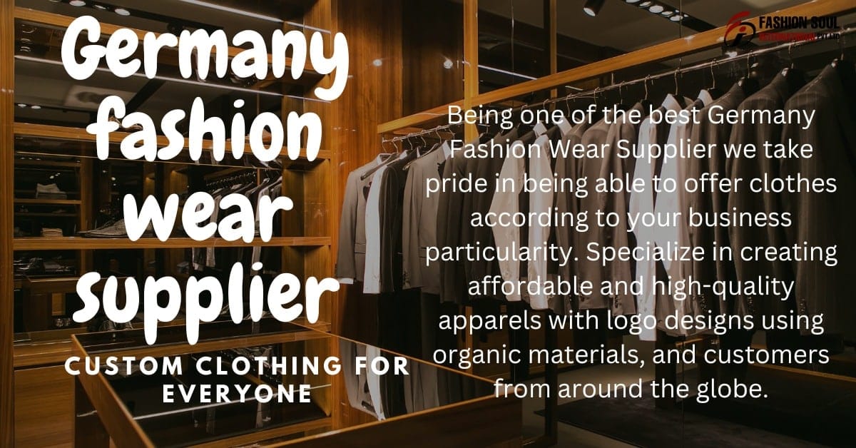 Germany fashion wear supplier | custom clothing for everyone