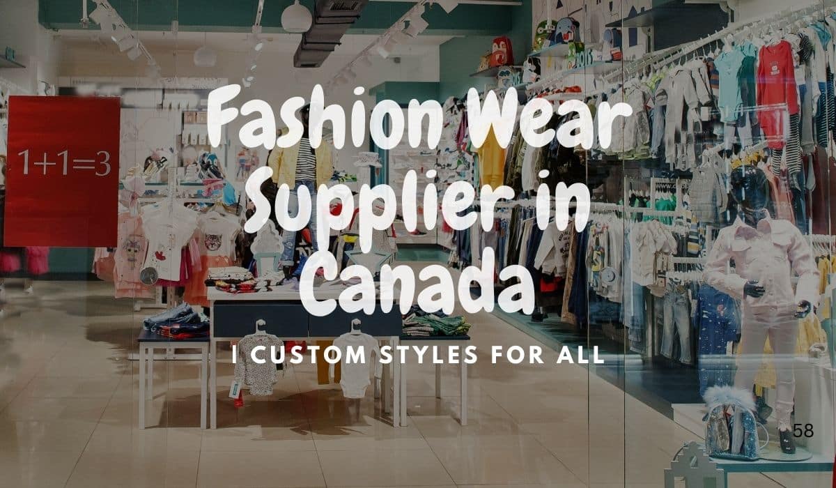 Fashion Wear Supplier in Canada Custom design for all