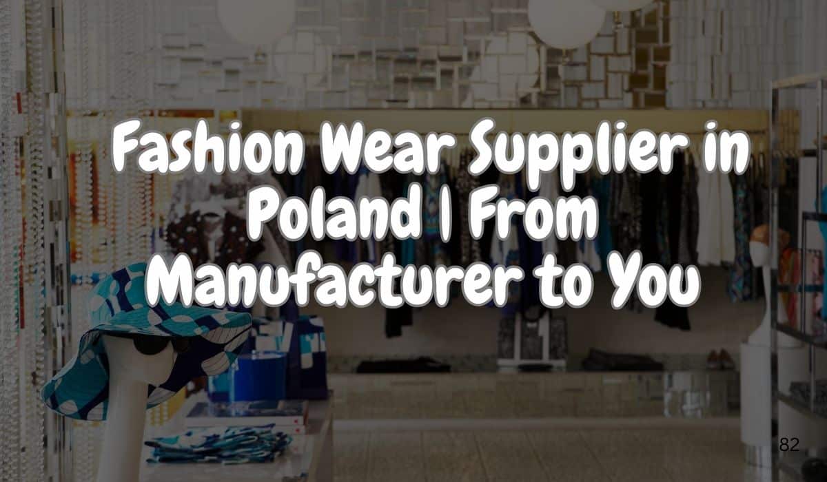 Fashion Wear Supplier in Poland - High-quality fashion wear delivered globally by Fashion Soul International.