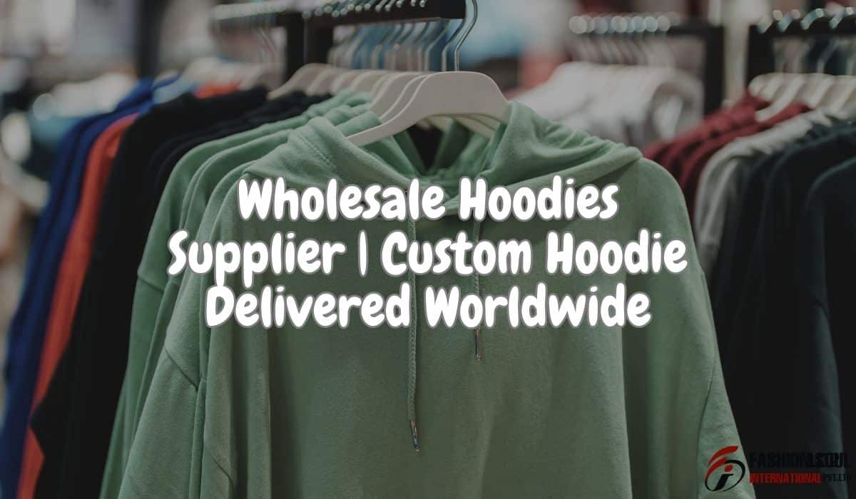 Wholesale Hoodies Supplier – Custom Hoodies in Various Colors and Styles