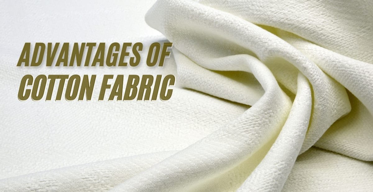 Close-up image of white cotton fabric with the text "Advantages of Cotton Fabric" overlaid in bold, brownish-green font.