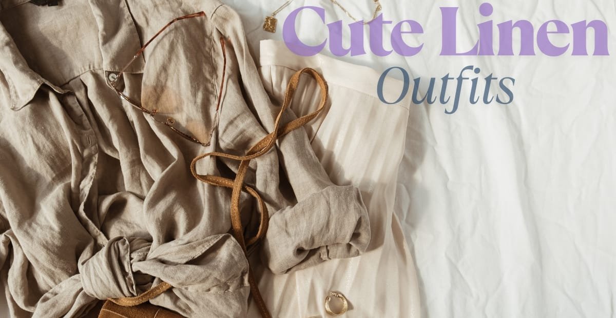 A flat lay of various linen outfits and accessories, including beige linen shirts, a pair of sunglasses, a ring, and a white striped linen piece, on a light background. The text "Cute Linen Outfits" is overlaid in large purple and blue fonts.
