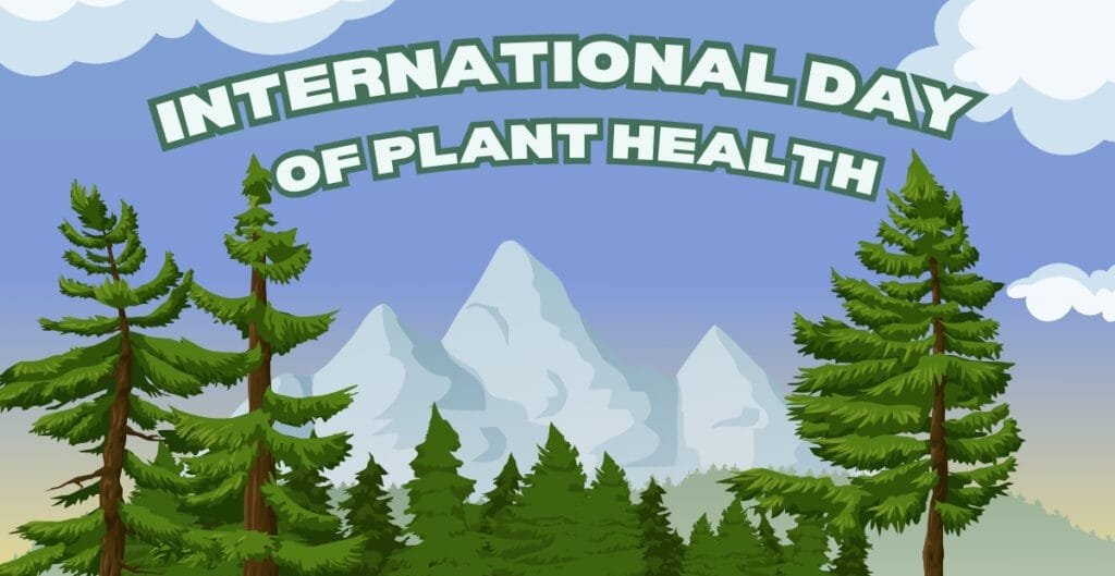 Illustration of tall green pine trees with mountains and clouds in the background, featuring the text "International Day of Plant Health."