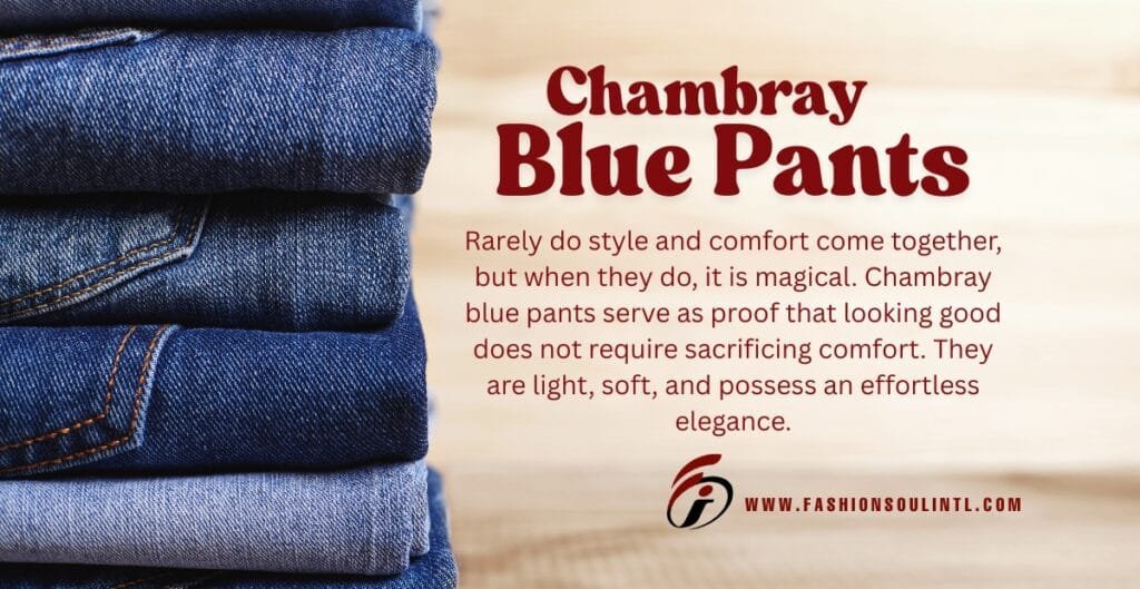 Stacked blue jeans in various shades of chambray, with text promoting chambray blue pants on a wooden background.
