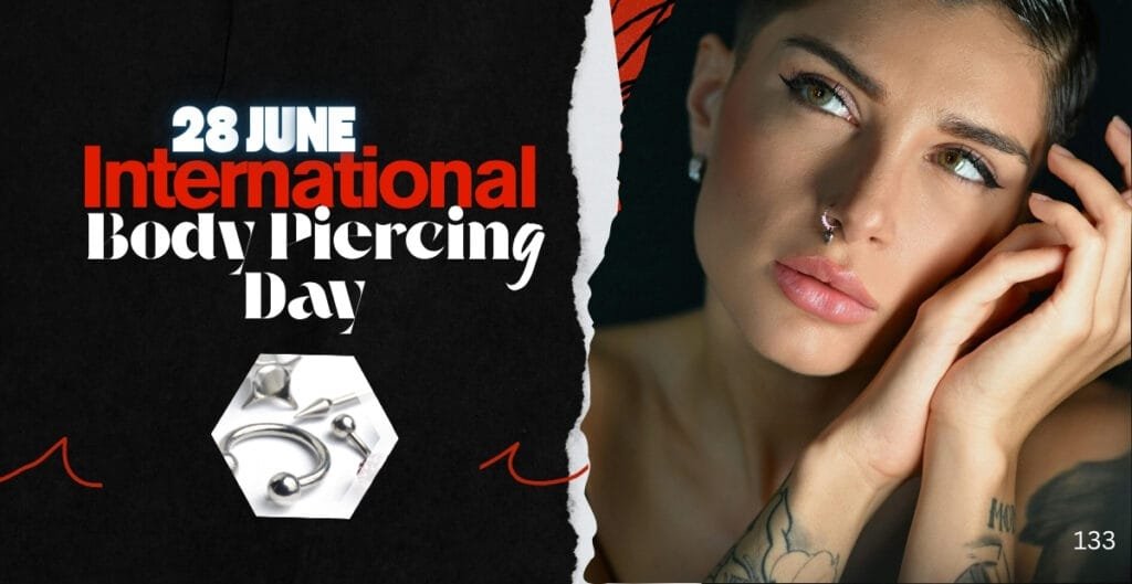 A promotional poster celebrating International Body Piercing Day, featuring the date "28 June" and an image of a person with a nose piercing on the right side, alongside a close-up of body jewelry on the left side.