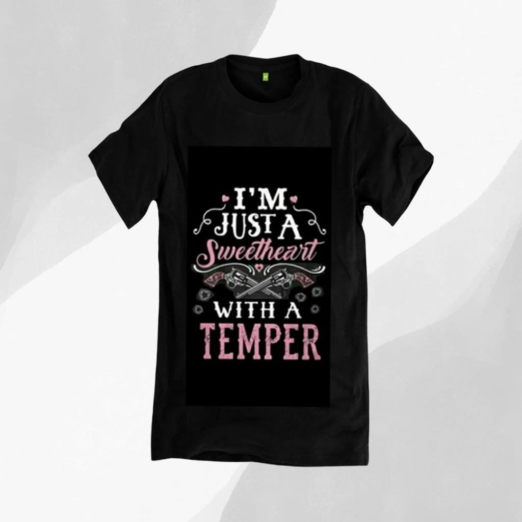 Black T-shirt with a vertical rectangular design featuring the text ‘I’m Just a Sweetheart with a Temper’ in white and pink, decorative swirls, and small hearts
