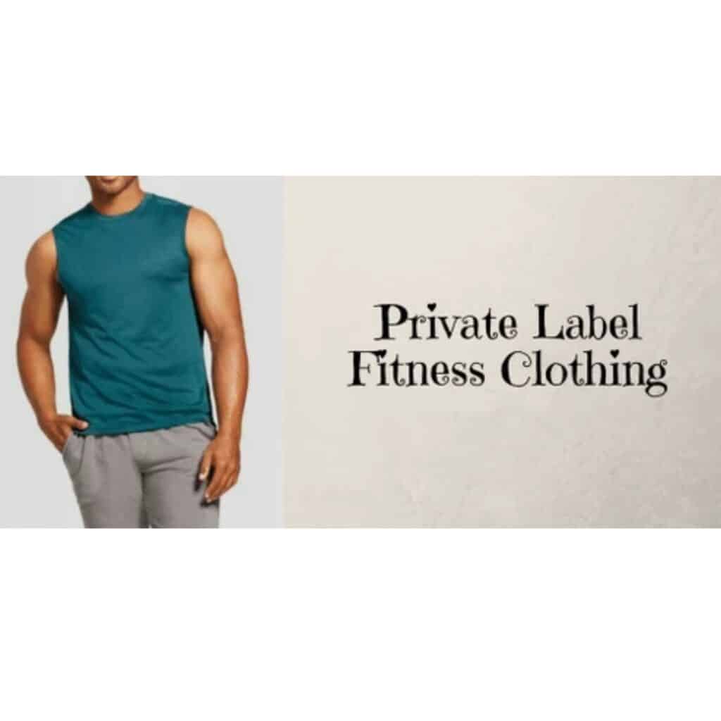 A man modeling a teal sleeveless fitness shirt and gray shorts, with the text "Private Label Fitness Clothing" on a clean white background.