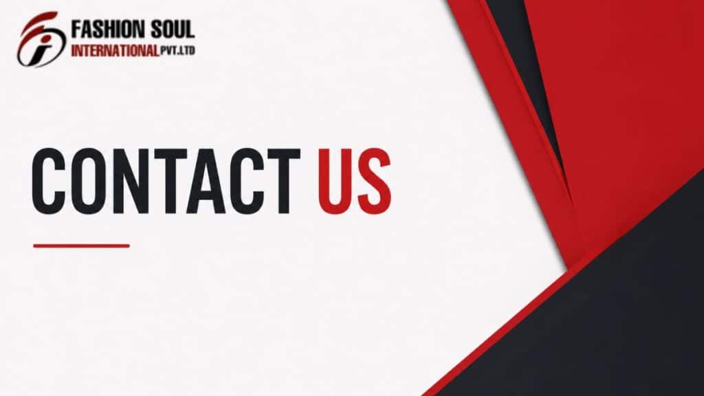 A "Contact Us" marketing graphic for Fashion Soul International Pvt. Ltd., featuring the company logo at top left and bold centered "CONTACT US" text accented with a red line, set against a white background with red and black geometric shapes.