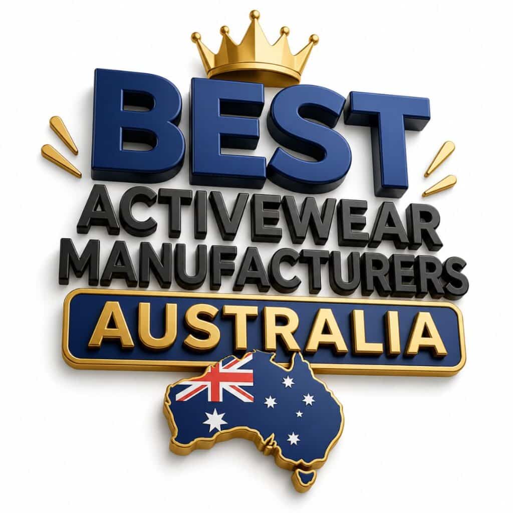 Graphic design reading "BEST ACTIVEWEAR MANUFACTURERS AUSTRALIA" with a gold crown above the word "BEST" and a gold-outlined map of Australia filled with the Australian flag below the text.