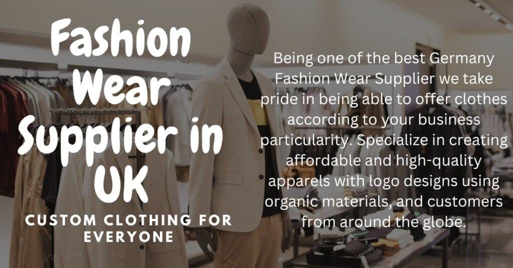 Fashion Wear Supplier in UK | custom clothing for everyone