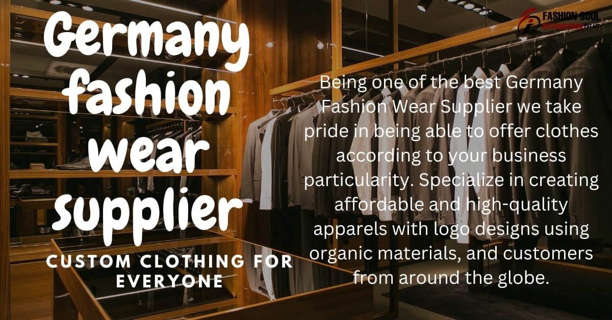 Germany fashion wear supplier | custom clothing for everyone