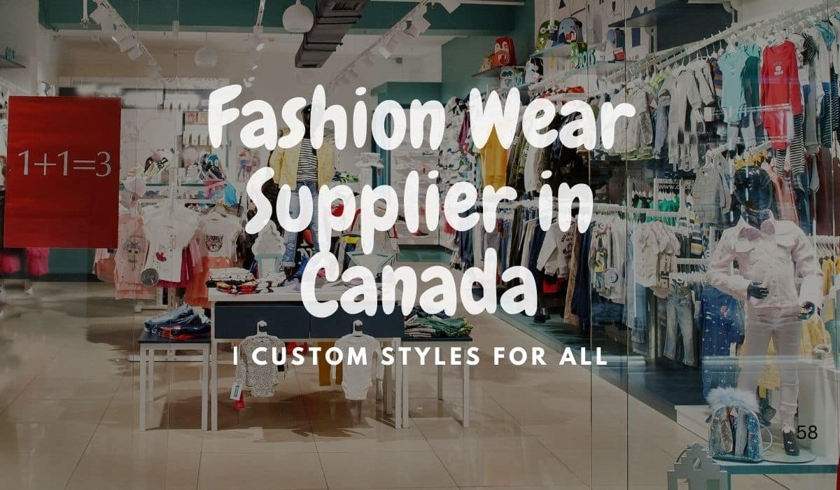 Fashion Wear Supplier in Canada Custom design for all
